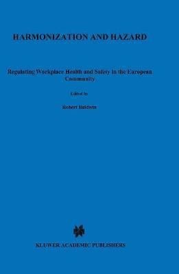 Harmonization and Hazard:Regulating Workplace Health and Safety in the European Community(English, Hardcover, unknown)