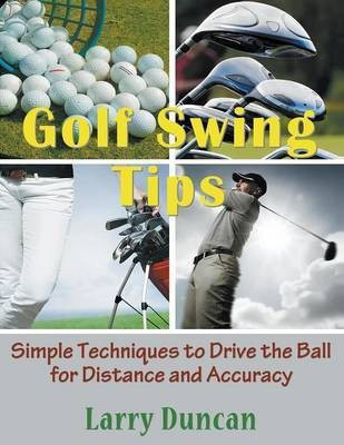 Golf Swing Tips (Large Print)(English, Paperback, Duncan Larry)