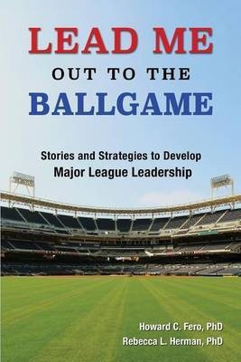 Lead Me Out to the Ballgame(English, Paperback, Fero Howard C)