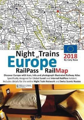 Night Trains of Europe 2018 - RailPass RailMap(English, Paperback, Ross Caty)
