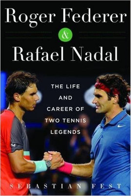 Roger Federer and Rafael Nadal(English, Hardcover, Fest Sebastian)