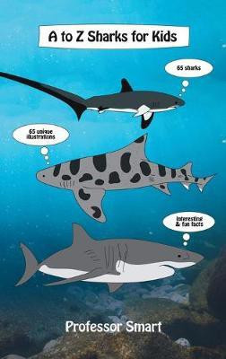 A to Z Sharks for Kids(English, Hardcover, Smart Professor)
