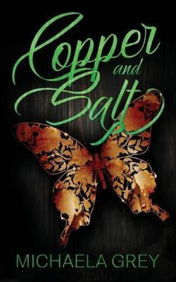 Copper and Salt(English, Paperback, Grey Michaela)