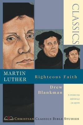 Martin Luther - Righteous Faith(English, Paperback, Blankman Drew)