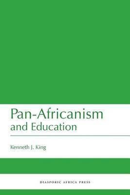 Pan-Africanism and Education(English, Paperback, King Kenneth J)