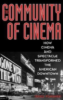 The Community of Cinema(English, Hardcover, Forsher James)