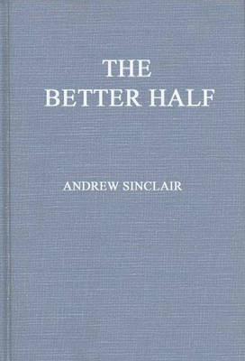 The Better Half(English, Hardcover, Sinclair Andrew)