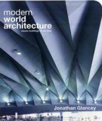 Modern World Architecture(English, Hardcover, GLANCEY JONATHAN)