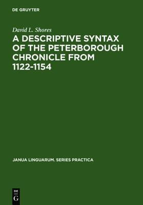A Descriptive Syntax of the Peterborough Chronicle from 1122-1154(English, Hardcover, Shores David L.)
