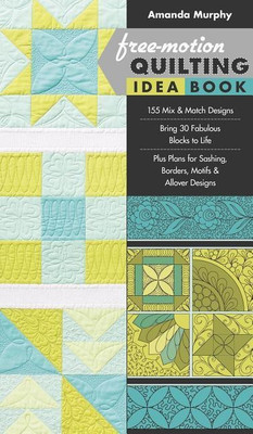 Free-motion Quilting Idea Book(English, Spiral bound, Murphy Amanda)