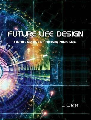 Future Life Design(English, Hardcover, Mee John Lawrence)