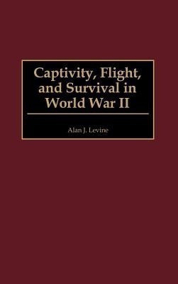 Captivity, Flight, and Survival in World War II(English, Hardcover, Levine Alan)