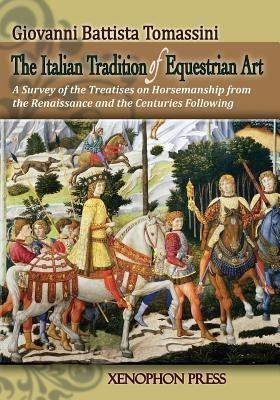 The Italian Tradition of Equestrian Art(English, Paperback, Tomassini Giovanni Battista)