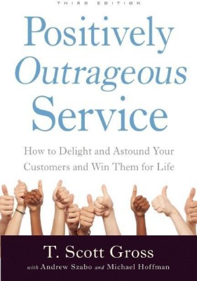 Positively Outrageous Service(English, Paperback, Gross T. Scott)