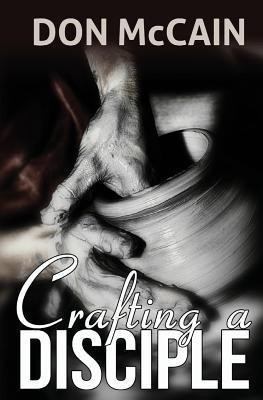 Crafting A Disciple(English, Paperback, McCain Don)