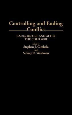 Controlling and Ending Conflict(English, Hardcover, Cimbala Stephen J.)