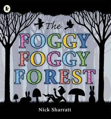 The Foggy, Foggy Forest(English, Paperback, Sharratt Nick)