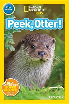 National Geographic Readers: Peek, Otter (Pre-Reader)(English, Paperback, Evans Shira)