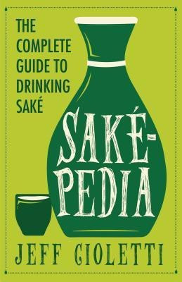 Sakepedia(English, Paperback, Cioletti Jeff)