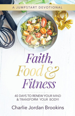 Faith, Food & Fitness(English, Paperback, Brookins Charlie Jordan)