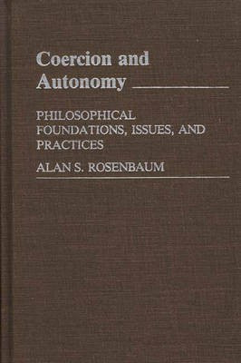 Coercion and Autonomy(English, Hardcover, Rosenbaum Allen)