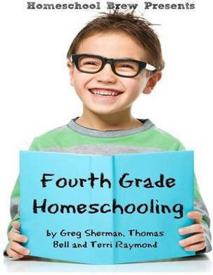 Fourth Grade Homeschooling(English, Paperback, Sherman Greg)