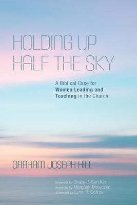 Holding Up Half the Sky(English, Paperback, Hill Graham Joseph)