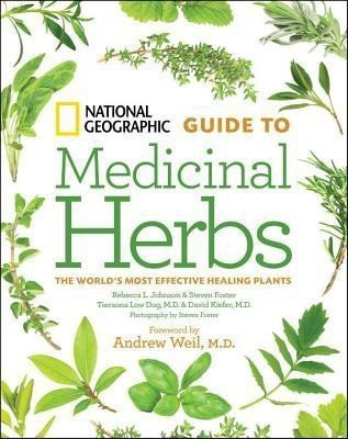 National Geographic Guide to Medicinal Herbs(English, Hardcover, Dog Tieraona Low M.D.)