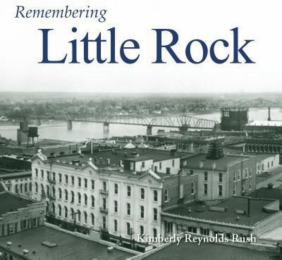 Remembering Little Rock(English, Paperback, unknown)