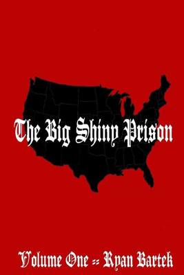 The Big Shiny Prison(English, Paperback, Bartek Ryan)
