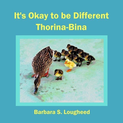 It's Okay to be Different Thorina-Bina(English, Paperback, Lougheed Barbara S)