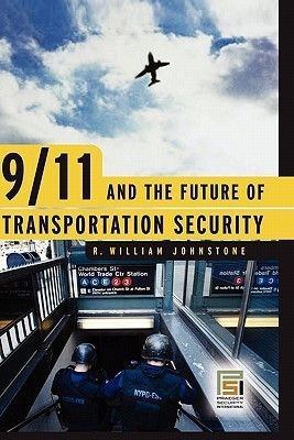 9/11 and the Future of Transportation Security(English, Hardcover, Johnstone R. William)