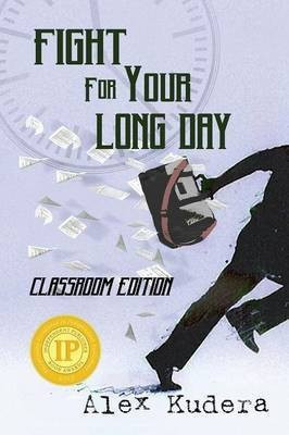 Fight For Your Long Day(English, Paperback, Kudera Alex)