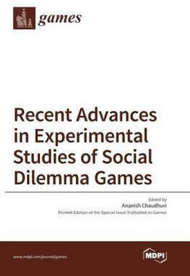 Recent Advances in Experimental Studies of Social Dilemma Games(English, Hardcover, unknown)