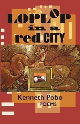 Loplop in a Red City(English, Paperback, Pobo Kenneth)