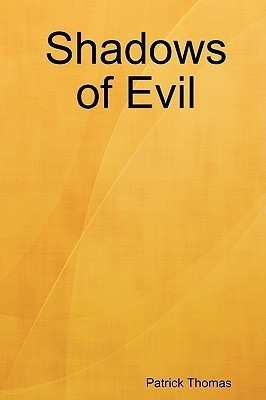 Shadows of Evil(English, Paperback, Thomas Patrick)