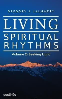 Living Spiritual Rhythms Volume 2(English, Paperback, Laughery Gregory J)