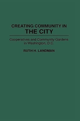 Creating Community in the City(English, Hardcover, Landman Ruth)