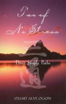 Tao of No Stress(English, Paperback, Olson Stuart Alve)