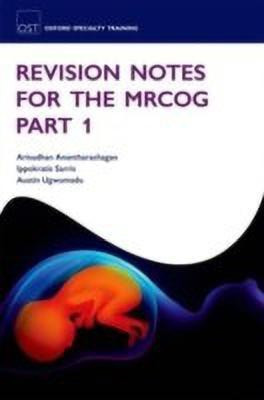 Revision Notes for the MRCOG Part 1(English, Paperback, Anantharachagan Arisudhan)