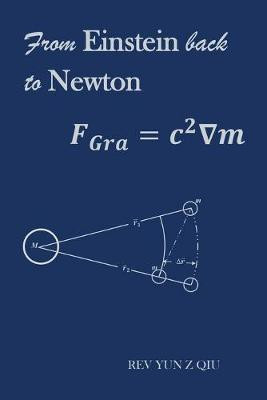 From Einstein Back to Newton(English, Paperback, Qiu Yun Z REV)