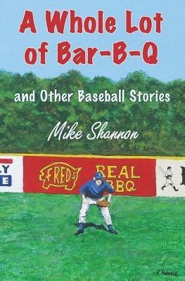 A Whole Lot of Bar-B-Q(English, Paperback, Shannon Mike)