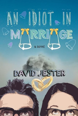 An Idiot in Marriage(English, Paperback, Jester David)