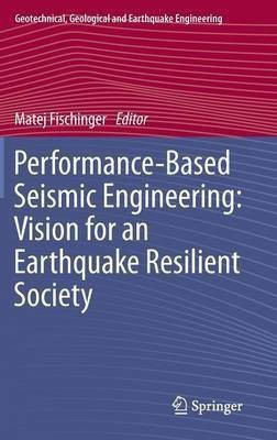 Performance-Based Seismic Engineering: Vision for an Earthquake Resilient Society(English, Hardcover, unknown)