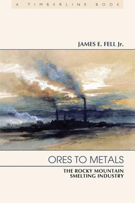 Ores to Metals(English, Paperback, Fell, Jr. James E.)