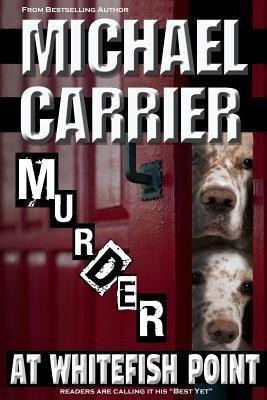 Murder at Whitefish Point(English, Paperback, Carrier Michael)