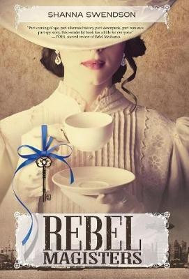 Rebel Magisters(English, Hardcover, Swendson Shanna)