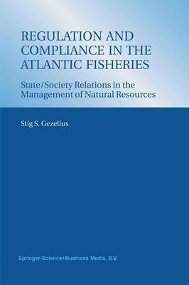 Regulation and Compliance in the Atlantic Fisheries(English, Paperback, Gezelius Stig S.)