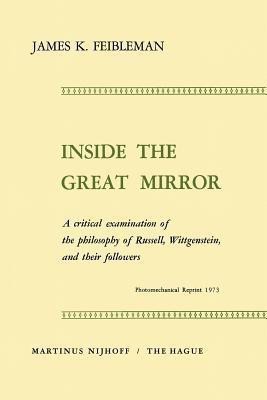 Inside the Great Mirror(English, Paperback, Feibleman J.K.)