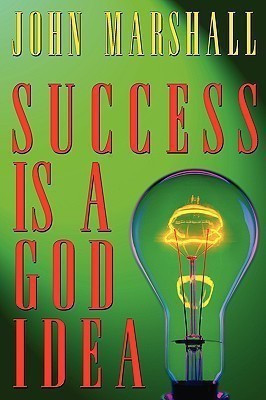 Success Is A God Idea(English, Paperback, Marshall John)